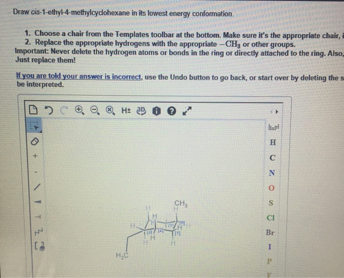 Draw cis-1-ethyl-3-methylcyclohexane in its lowest energy conformation